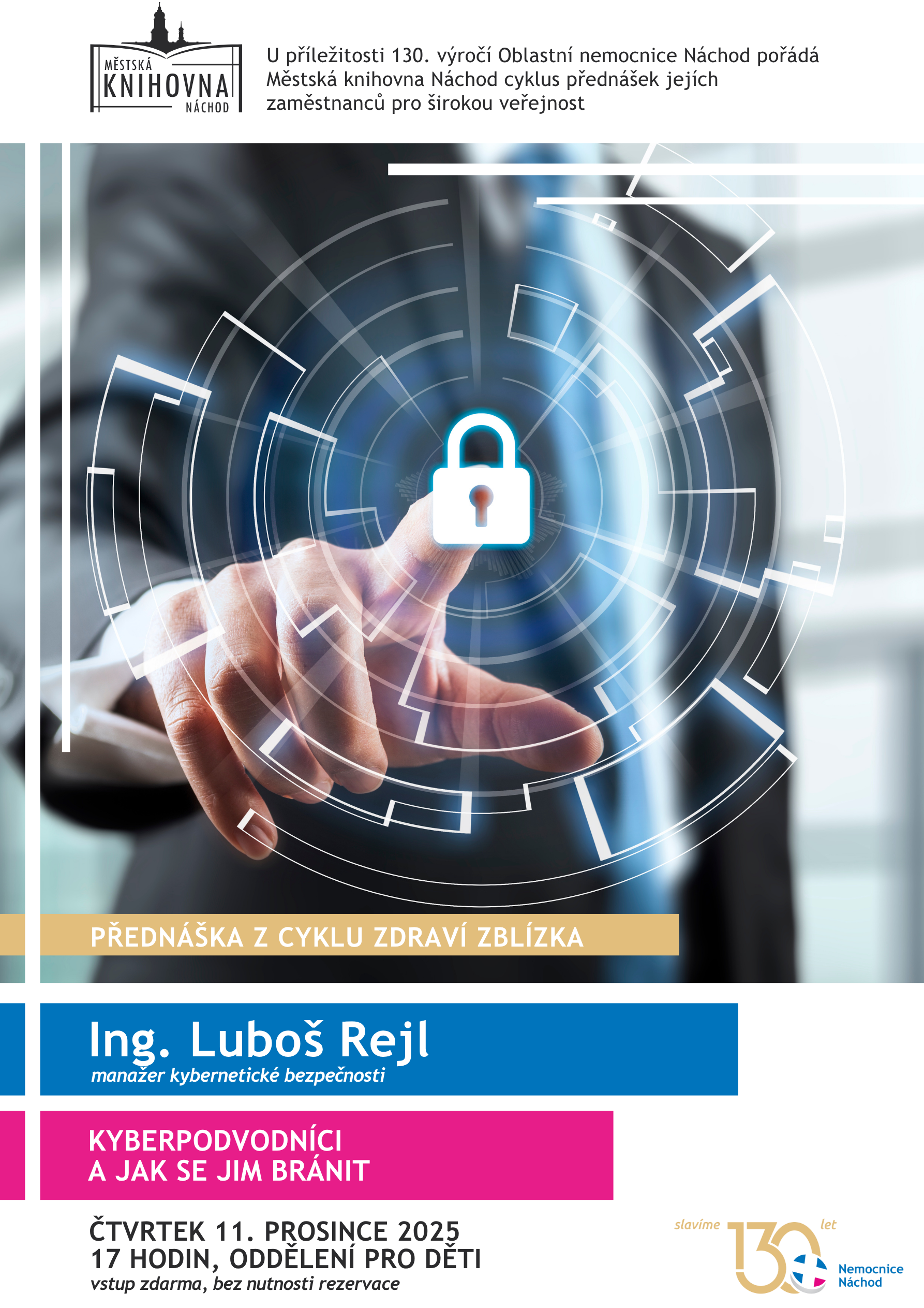 PlakátZdraví zblízka: Ing. Luboš Rejl - Kyberpodvody a jak se jim bránit